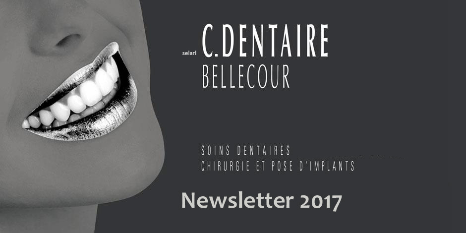 NEWSLETTER 2017 Selarl C DENTAIRE BELLECOUR